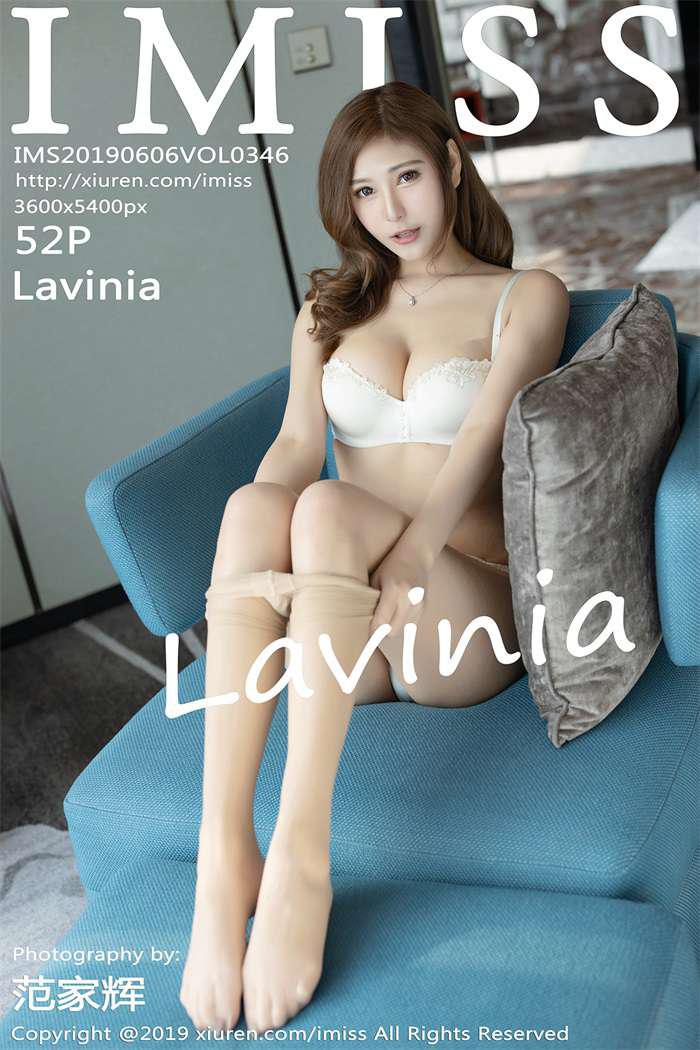 [IMISS爱蜜社] 2019.06.06 Vol.346 Lavinia [52P/89MB] - 第1张