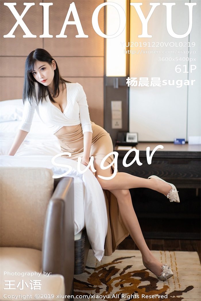 [XIAOYU语画界] 2019.12.20 VOL.219 杨晨晨sugar [62P/152MB] - 第1张